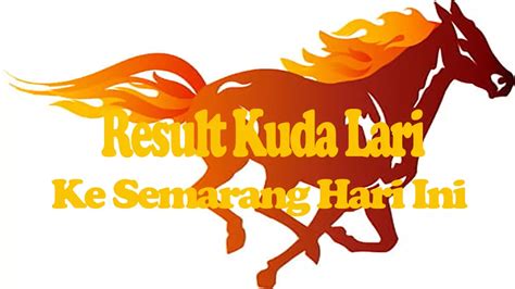 Kuda lari hk semarang  Selamat datang kembali di forum prediksi taypak kuda lari hari ini