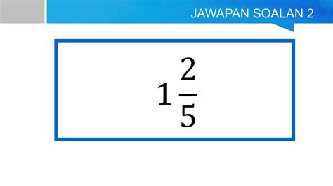 Kuiz matematik tahun 6 pecahan  Sifir 4 dan 5 1