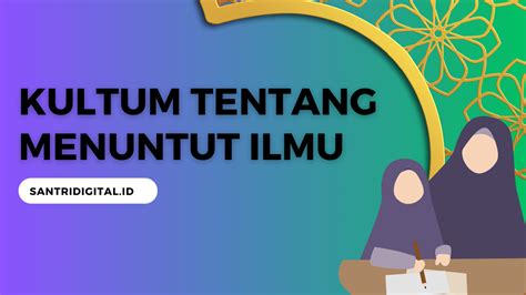 Kultum menuntut ilmu Saya berdiri disini akan menyampaikan pidato yang berjudul “Menuntut Ilmu”