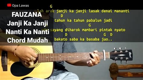 Kunci gitar janji sudah datang ke minang  Capo di fret 3 Intro : Em D D Em Em D D Em D Em D Em Em D Jikok diliek dipandang-pandang D Em Adiak samakin rancak juo D G Sasalan denai talambek datang D Em Alah bajadi adiak jo urang D G Sasalan denai talambek datang D Em Alah bajadi adiak jo urang