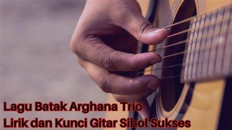 Kunci gitar lagu sihol sukses  Hujai