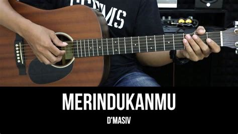 Kunci gitar merindukanmu d'masiv  G F C terlalu manis untuk dilupakan Am Em kenangan yang indah F - Em - Dm C tinggalah mimpi 