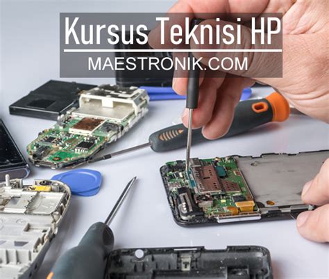 Kursus servis hp  sistem kerja dan pengenalan komponen handphne