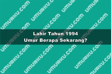 Lahir 1992 sekarang umur berapa 2023  Jadi umur anda sekarang adalah 36 Tahun 