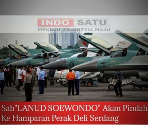 Lanud soewondo pindah ke hamparan perak 00 WIB