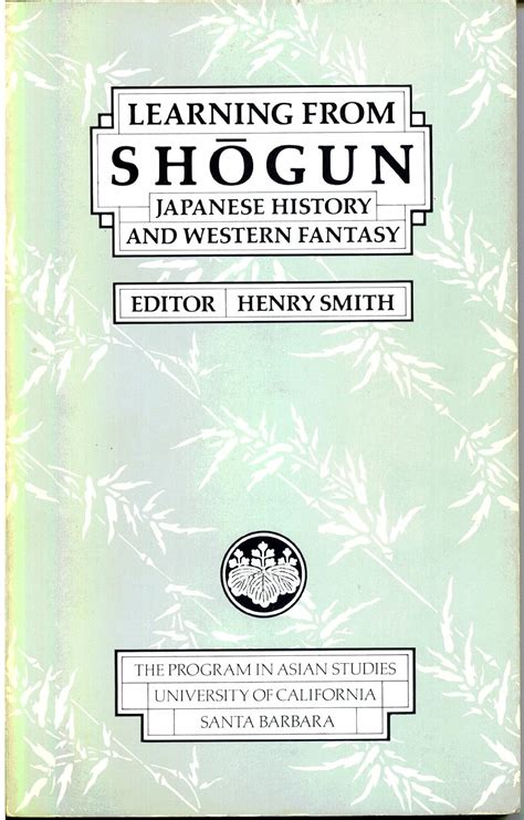 https://ts2.mm.bing.net/th?q=2024%20Learning%20from%20Shogun:%20Japanese%20History%20and%20Western%20Fantasy.|Henry%20(editor)%20Smith