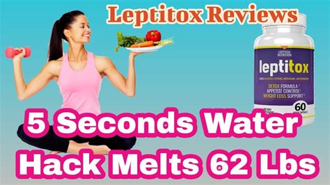 Leptitox water hack  Leptitox Supplement Review – Leptin and Leptin Resistance 5-Second WATER -HACK Kills Food Cravings CRUSHFOOD CRAVINGS With "Odd" 5-Sec Water Hack 5-Second Water -Hack KILLS Food Cravings