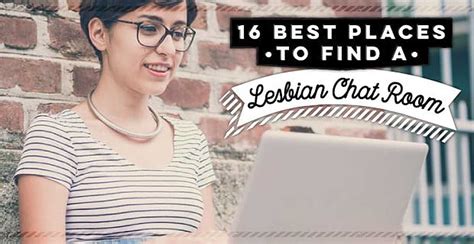 Lesbian chat sites  Moco's free chat rooms are the perfect online chat solution for all devices