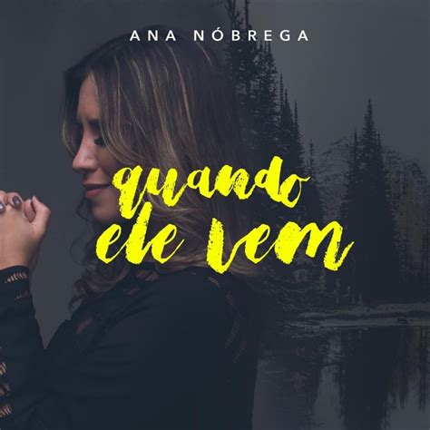 Letra de ana nóbrega quando ele vem Gabriel Guedes - Quando Ele Vem cifra