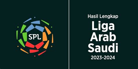 Liga arab saudi klasemen  1 hari lalu; Jadwal Bola Jumat 22 September 2023: Liga 1, Liga 2, Liga Spanyol, Liga Italia, Juga Al Nassr di Liga Arab Saudi