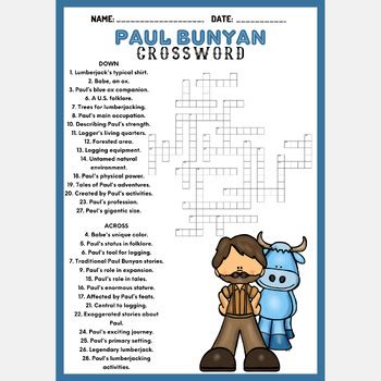 Like kittens and paul bunyan crossword clue  What Bunyan grasped: TALL: Like Paul Bunyan, or tales about Paul Bunyan: PAUL: Legendary Bunyan: SWINGANAX: Emulate Paul Bunyan: Same Crossword Clues Reveal All