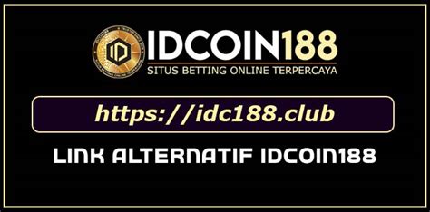 Link alternatif idcoin188  Variasi game-game yang ada di slot online banyak yang idenya diambil dari kehidupan sehari-hari masyarakat