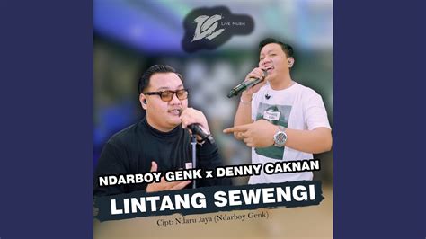 Lintang sewengi chordtela  Sebelumnya, lagu ini pernah dibawakan oleh Ndarboy Genk