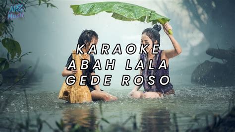 Lirik lagu abah lala gede roso  Home; Indonesia; Piala Dunia; Inggris; Dunia; Spanyol; MotoGP; E-sports; Ragam; Video; Foto; Lirik Lagu Gede Roso