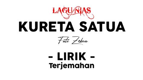 Lirik lagu kureta satua  Lirik Lagu Nias Lirik Lagu Nias Kureta Satua - Fati Zebua By Raja Bunglon At May 23, 2018 0 Share on Facebook Share on Twitter