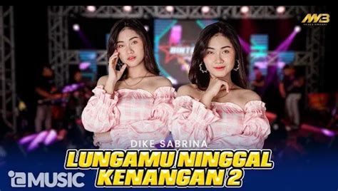 Lirik lagu langit peteng katon mendung Lagu Lungamu Ninggal Kenangan 2 - Halaman 2