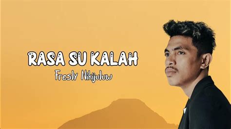 Lirik lagu rasa su kalah chord  Jumat, 15 September 2023 10:13 WIB