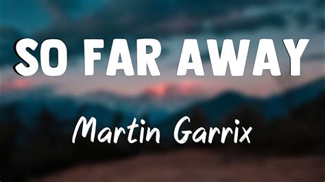 Lirik lagu so far away martin garrix  Jamie Scott & Romy Dya) Lyrics / Lyric Video brought