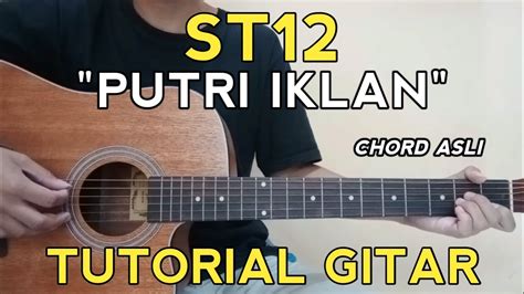 Lirik lagu st12 putri iklan chord  ST12 - Kebesaran Mu Chord Sunday, April 26, 2020