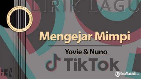 Lirik lagu tapi kini engkau telah pergi  Lirik dan Chord Gitar Mengejar Mimpi - Yovie & Nuno: Meskipun Engkau Telah Pergi