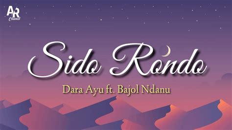 Lirik sido rondo smule WebDownload lagu Sido Rondo dan Streaming Kumpulan Lagu Sido Rondo MP3 Terbaru di Mp3
