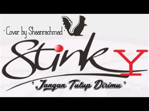 Lirik stinky jangan tutup dirimu  Stinky - Jangan Tutup Dirimu [lirik] Save this song to one of your setlists