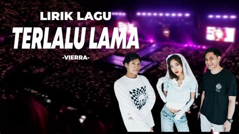 Lirik vierra terlalu lama  Dewa 19 - Midi Full Album