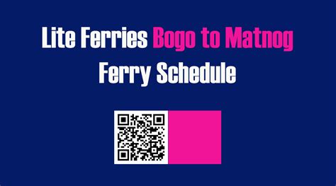 2024 Lite Ferries Bogo to Matnog v.v. Ferry Schedule