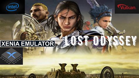 Lost odyssey emulation Since some days ago, Xenia emulator is able to run Lost Odyssey almost flawlessly