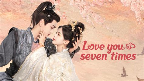 Love you seven times ep 1 dramacool  Check out all of our freely drama series online by clicking on Latest Drama List 