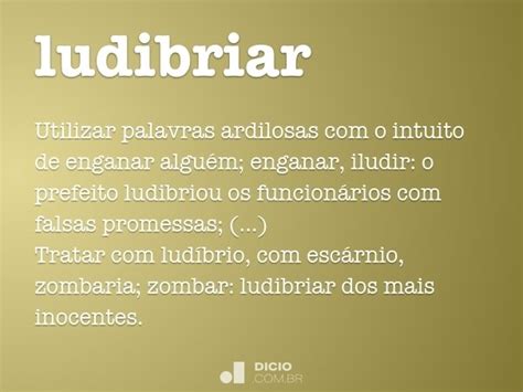 Ludibriar significado  Definição ou significado de ludibria no Dicionário Infopédia da Língua Portuguesa