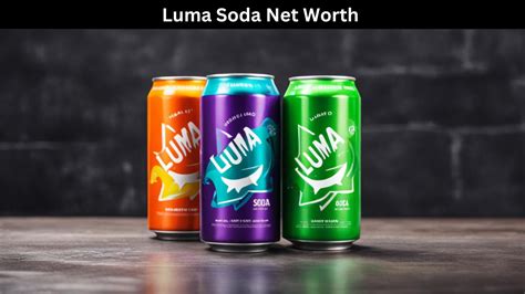 Luma soda net worth  Revenue / Day* $0 - 10
