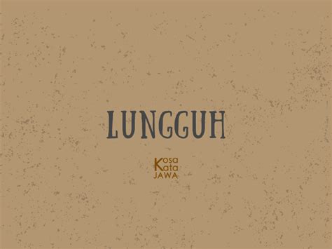 Lungguh artinya bahasa jawa Jadi unggah-ungguh = menghargai atau mendudukkan orang lain sesuai dengan 'Lungguh-e' (kedudukannya) dan siapa yang seharusnya di 'Unggah-ke ' (dinaikkan), hal itu untuk menjaga orang yang kita ajak berinteraksi agar juga kembali ikut meng-unggah (menaikkan) dan me-lungguhke (menempatkan) diri kita