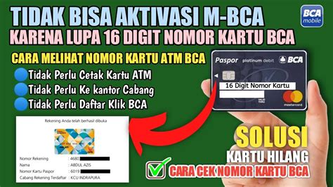 Lupa nomor 16 digit bca  Di sana kalian bisa melakukan transfer, cek saldo, cek nomor kartu ATM, dan lain-lain