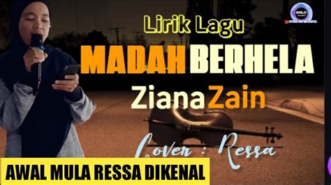 Madah berhelah lirik by Ziana Zain Awie