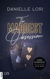 Maddest obsession epub  Danielle Lori Author (2018) A Girl Named Calamity Danielle Lori Author (2016) The Maddest Obsession Danielle Lori Author (2019) Not a Saint Danielle Lori Author (2022) El olvido más dulce Danielle Lori