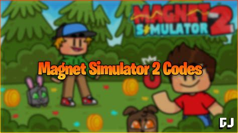 Magnet simulator 2 codes  Amazing35 – Free rewards