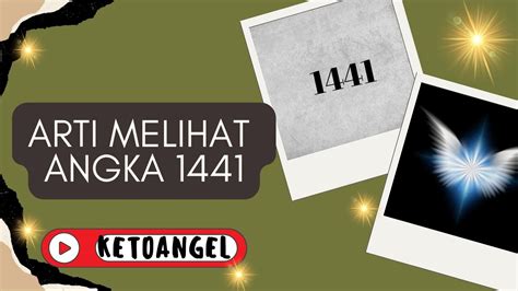 Makna angka 1441  Yang pertama dari orang-orang dizaman yunani kuno, setiap angka memilliki arti tersendiri sebagai berikut : 1-keesaan, tunggal