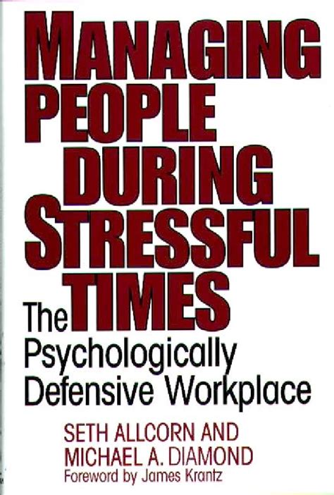https://ts2.mm.bing.net/th?q=2024%20Managing%20People%20During%20Stressful%20Times:%20The%20Psychologically%20Defensive%20Workplace|Michael%20A.%20Diamond