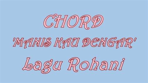 Manis kau dengar chord  Dr