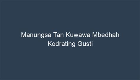 Manungsa tan kuwawa mbedhah kodrating gusti  Negara Hastinapura kagungan putra calon gumanti Nata, yaiku sing pambareb Dhestrarastra, panengahe Pandu, lan warujune Widura