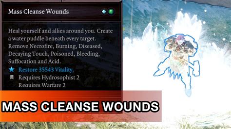 Mass cleanse wounds My main Char is warfare/hydrophist and now at level 18 he does really good healing especially with cleanse wounds and mass cleanse wounds being able to remove decaying