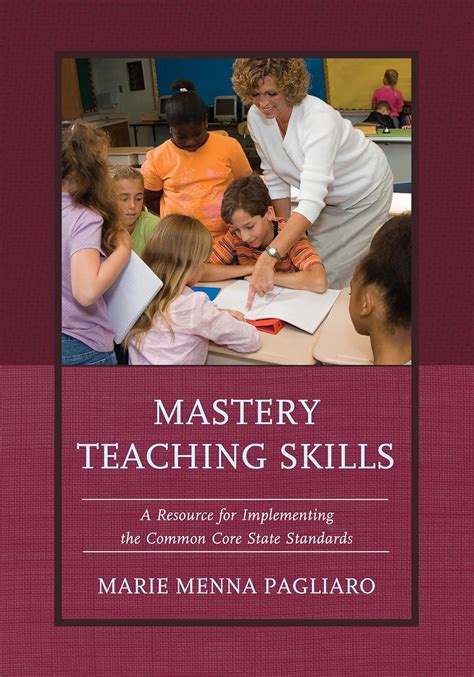 Mastery Teaching Skills: A Resource for Implementing the Common
