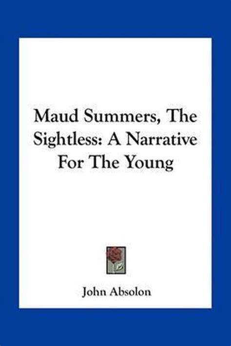https://ts2.mm.bing.net/th?q=2024%20Maud%20Summers%20the%20Sightless%20a%20Narrative%20for%20the%20Young|Aubn%20Absolon