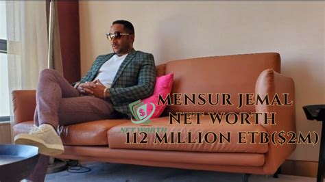 Mensur jemal net worth  His father was a civil servant