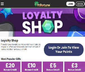 Mfortune loyalty shop  You will be automatically registered on the loyalty scheme when you register a mFortune account and start playing bingo