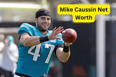 Mike caussin net worth  With a background in professional football and a passion for sports commentary, Caussin has made strategic investments and capitalized on various opportunities to accumulate