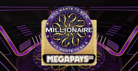 Millionaire megapays kostenlos spielen  This is for informational purposes only