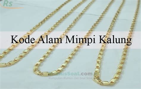 Mimpi dikasih kalung emas togel  Sebagai catatan tafsir tentang mimpi tentang dikasih emas sama orang tua di atas tidak bisa dijadikan acuan seratus persen dalam bermain togel