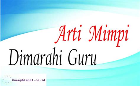 Mimpi dimarahi kakak ipar  Tidak tanggung-tanggung dalam erek erek mimpi seperti ini adalah gambaran bahwa yang mengalaminya akan terbebas dari hutang